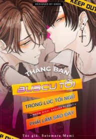 thang-ban-buscu-toi-trong-luc-toi-ngu-phai-lam-sao-day.jpg